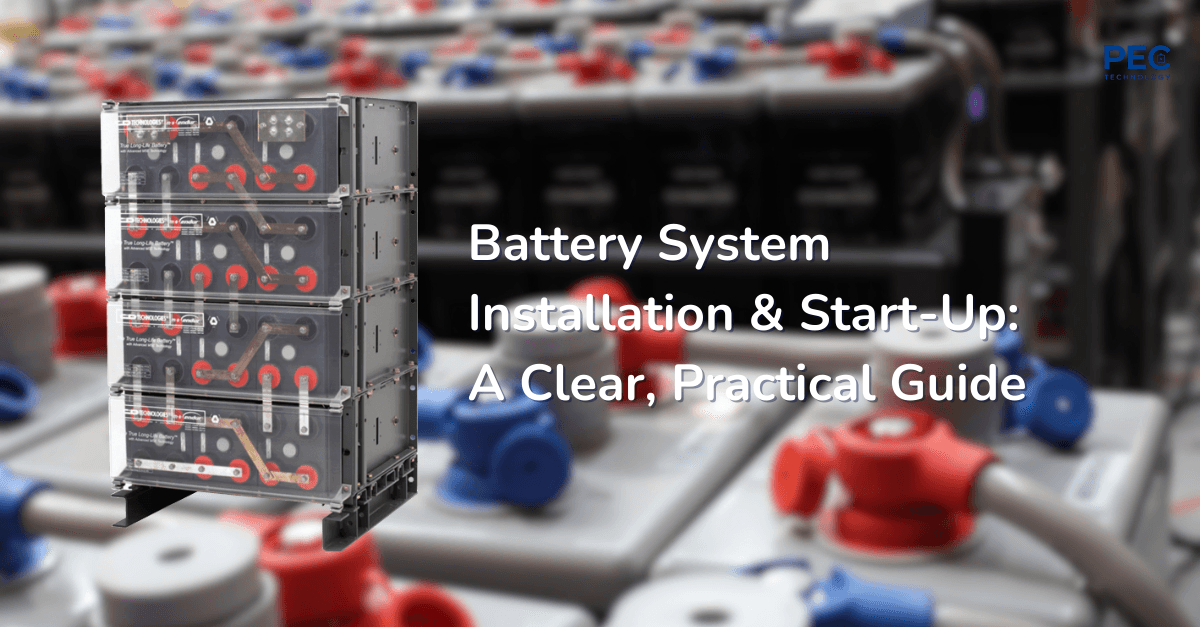 Battery System Installation & Start-Up: A Clear, Practical Guide