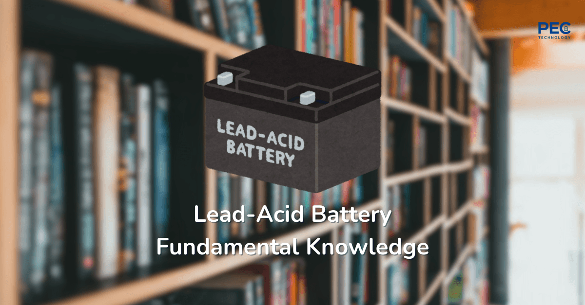 Lead-Acid Battery Fundamentals: How They Work, Types, and Lifespan
